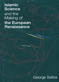 Islamic Science and the Making of the European Renaissance