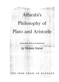 Al Farabi's Philosophy of Plato And Aristotle